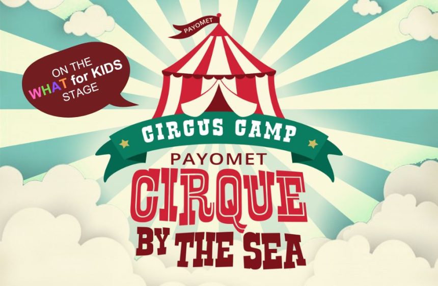 Payomet's Cirque by the Sea SUMMER CIRCUS CAMP