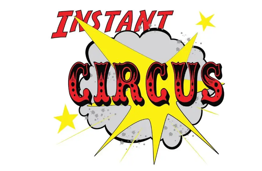 Instant Circus Show